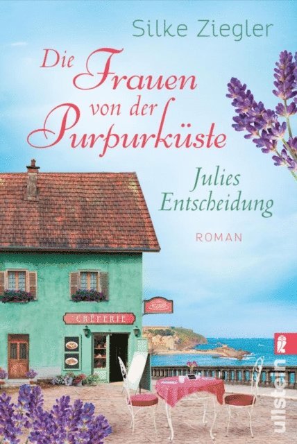 Silke Ziegler - Die Frauen von der Purpurküste – Julies Entscheidung, E-bok