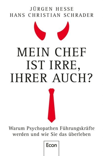 Hans Christian Schrader, Jurgen Hesse - Mein Chef ist irre – Ihrer auch?, E-bok