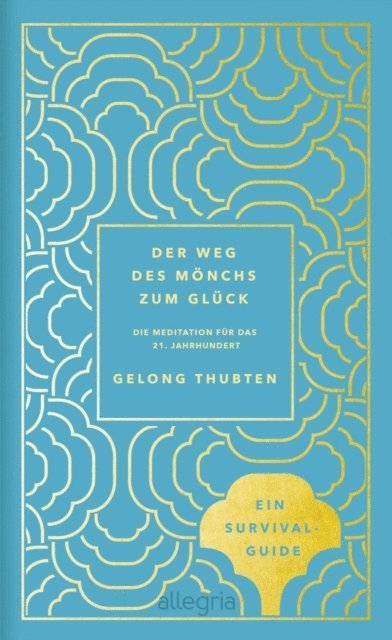 Gelong Thubten - Der Weg des Mönchs zum Glück, E-bok