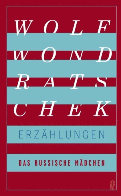 Wolf Wondratschek - Das russische Mädchen und andere Erzählungen, E-bok