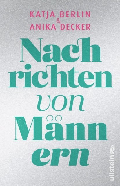 Katja Berlin, Anika Decker - Nachrichten von Männern, E-bok