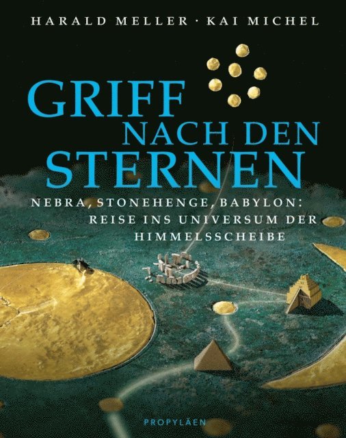 Kai Michel, Harald Meller - Griff nach den Sternen, E-bok