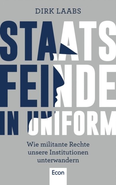 Dirk Laabs - Staatsfeinde in Uniform, E-bok