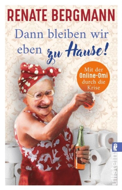 Renate Bergmann - Dann bleiben wir eben zu Hause!, E-bok