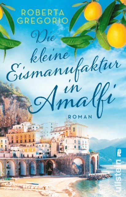 Roberta Gregorio - Die kleine Eismanufaktur in Amalfi, E-bok