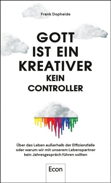 Frank Dopheide - Gott ist ein Kreativer – kein Controller, E-bok. Tillgänglighet: Lägg i varukorg