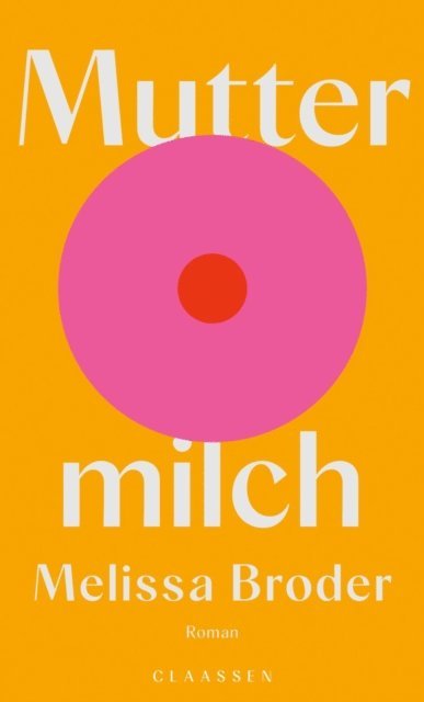 Melissa Broder - Muttermilch, E-bok
