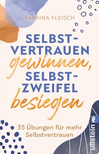 Sabrina Fleisch - Selbstvertrauen gewinnen, Selbstzweifel besiegen, E-bok. Tillgänglighet: Lägg i varukorg