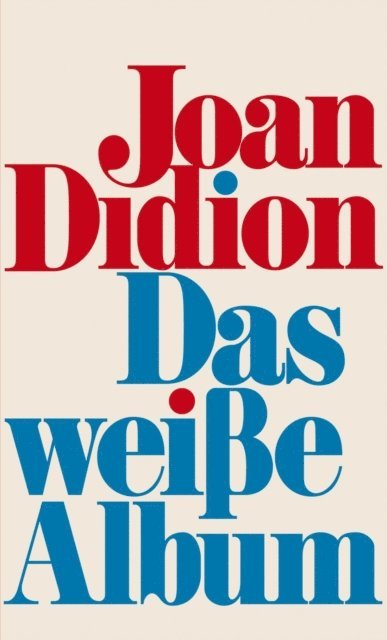 Joan Didion - Das weiße Album, E-bok