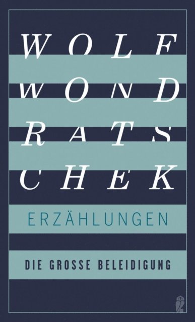 Wolf Wondratschek - Die große Beleidigung, E-bok. Tillgänglighet: Lägg i varukorg
