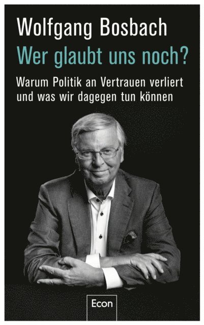 Wolfgang Bosbach - Wer glaubt uns noch?, E-bok