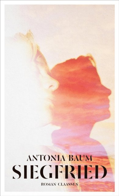 Antonia Baum - Siegfried, E-bok