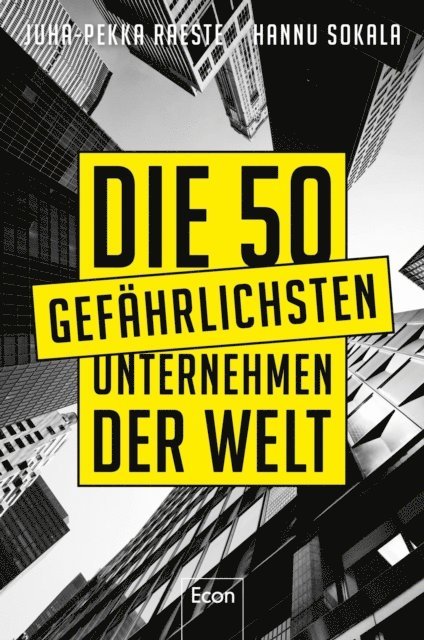 Hannu Sokala, Juha-Pekka Raeste - Die 50 gefährlichsten Unternehmen der Welt, E-bok