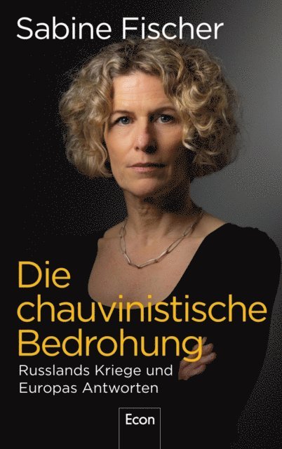 Sabine Fischer - Die chauvinistische Bedrohung, E-bok