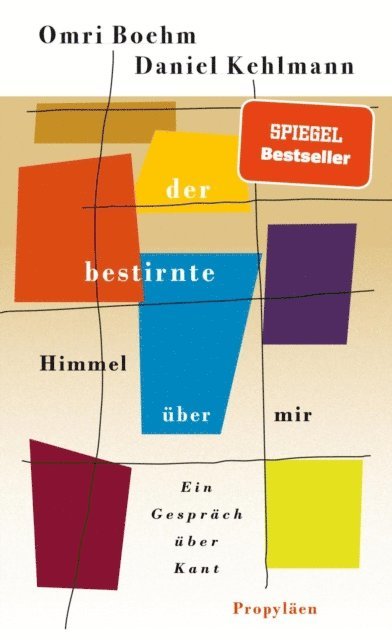 Omri Boehm, Daniel Kehlmann - Der bestirnte Himmel über mir, E-bok
