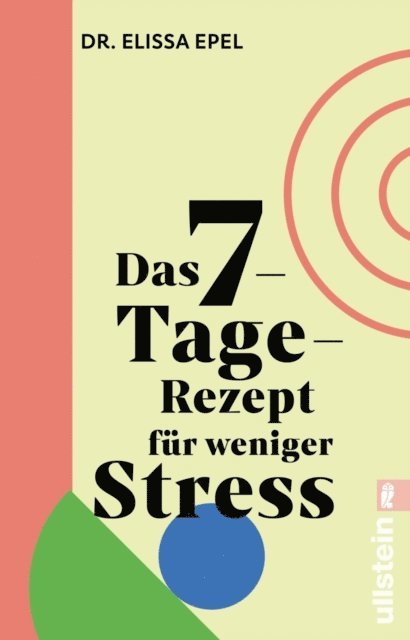 Elissa Epel - Das 7-Tage-Rezept für weniger Stress, E-bok