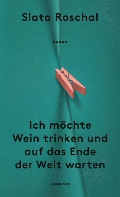 Slata Roschal - Ich möchte Wein trinken und auf das Ende der Welt warten, E-bok