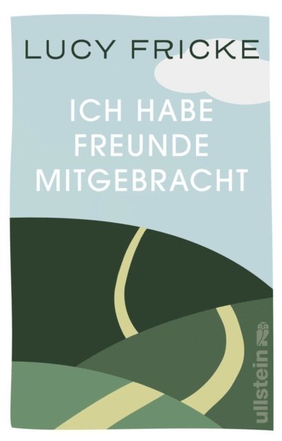Lucy Fricke - Ich habe Freunde mitgebracht, E-bok