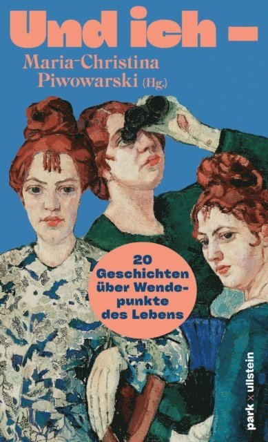 Slata Roschal, Gabriele von Arnim, Daria Kinga Majewski, Claudia Hamm, Rasha Kayat, Clara Schaksmeier, Jarka Kubsova, Isabel Bogdan, Zsusza Bank, Olga Grjasnowa, Julia Friese, Caca Savic, Simone Scharbert, Ann Cotten, Stefanie Jaksch, Christine Koschmieder, Judith Poznan, Mareike Fallwickl, Marica Bodrozic, Maria-Christina Piwowarski - Und ich –, E-bok