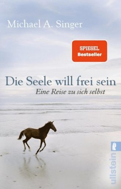 Michael A. Singer - Die Seele will frei sein, E-bok