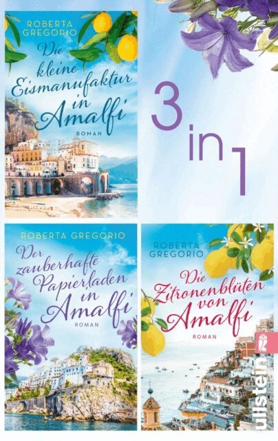 Roberta Gregorio - Die kleine Eismanufaktur in Amalfi & Der zauberhafte Papierladen in Amalfi & Die Zitronenblüten von Amalfi, E-bok