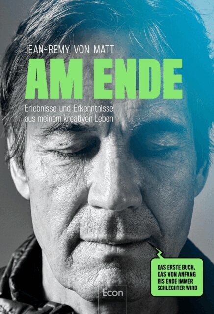 Jean-Remy von Matt - Am Ende, E-bok