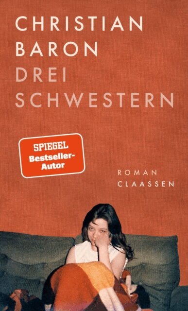 Christian Baron - Drei Schwestern, E-bok