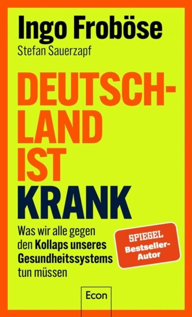 Stefan Sauerzapf, Ingo Frobose - Deutschland ist krank, E-bok