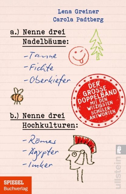 Carola Padtberg, Lena Greiner - Nenne drei Nadelbaume: Tanne, Fichte, Oberkiefer & Nenne drei Hochkulturen: Romer, Agypter, Imker, E-bok