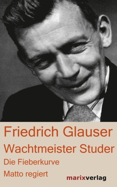 Friedrich Glauser - Wachtmeister Studer, E-bok