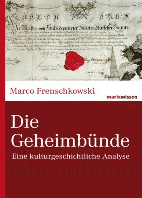 Marco Frenschkowski - Die Geheimbünde, E-bok