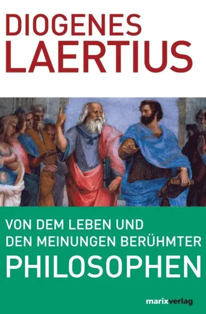 Diogenes Laertius - Von dem Leben und den Meinungen berühmter Philosophen, E-bok. Tillgänglighet: Lägg i varukorg
