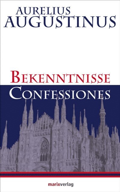 Aurelius Augustinus - Bekenntnisse-Confessiones, E-bok