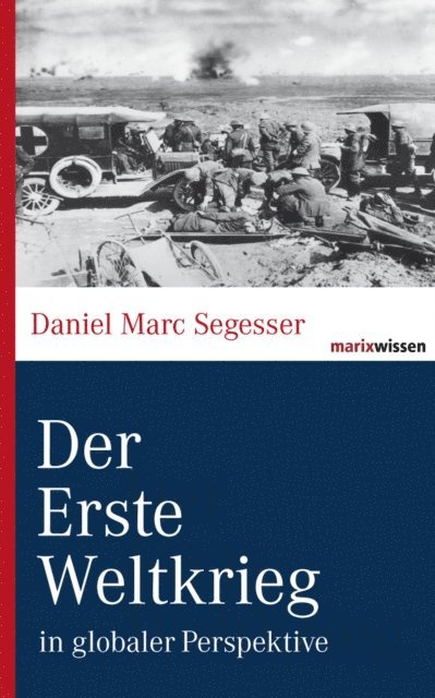 Daniel Marc Segesser - Der Erste Weltkrieg, E-bok