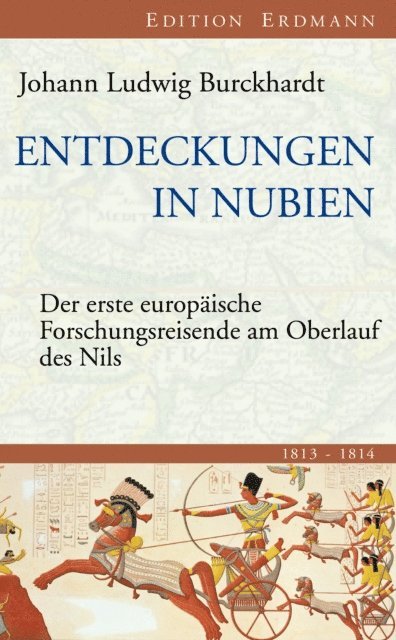 Johann Ludwig Burckhardt - Entdeckungen in Nubien, E-bok