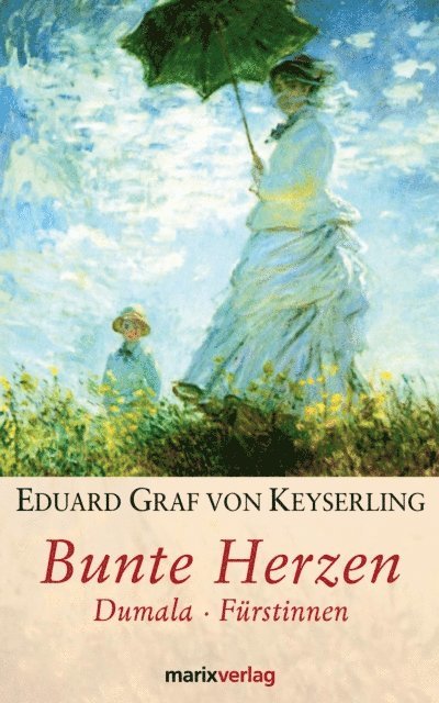 Eduard von Keyserling - Bunte Herzen, E-bok