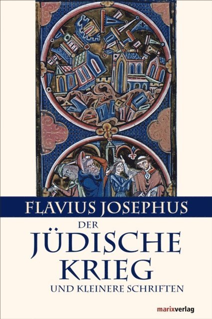 Flavius Josephus - Der Jüdische Krieg und Kleinere Schriften, E-bok