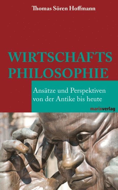 Thomas Soren Hoffmann - Wirtschaftsphilosophie, E-bok