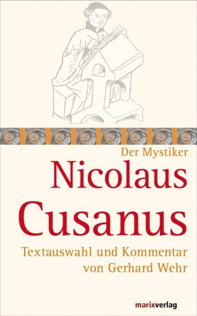 Nicolaus Cusanus, Gerhard Wehr - Nicolaus Cusanus, E-bok