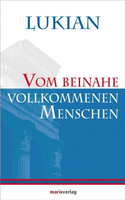 Lukian - Vom beinahe vollkommenen Menschen, E-bok