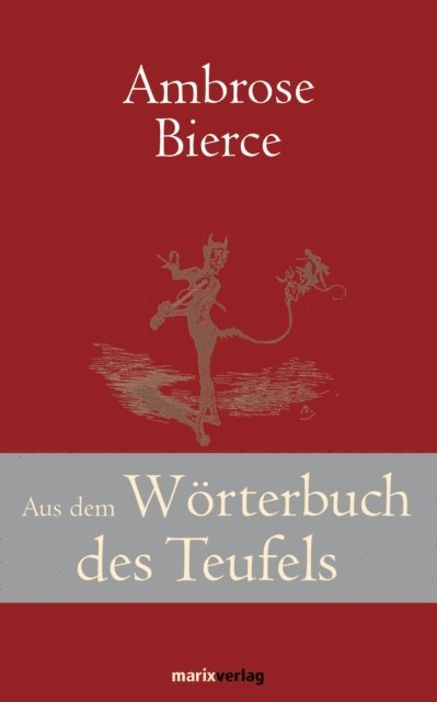 Ambrose Bierce - Aus dem Wörterbuch des Teufels, E-bok