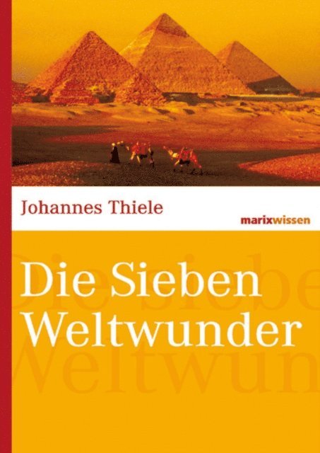Johannes Thiele - Die Sieben Weltwunder, E-bok