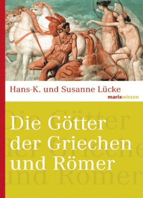 Susanne Lucke-David, Hans-K. Lucke - Die Götter der Griechen und Römer, E-bok