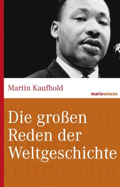 Die großen Reden der Weltgeschichte