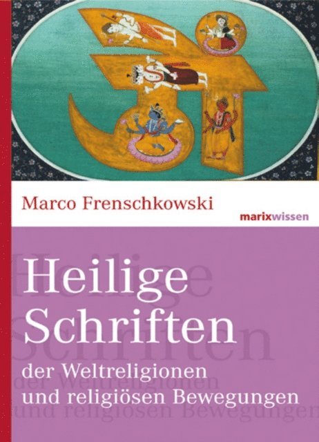 Marco Frenschkowski - Heilige Schriften der Weltreligionen und religiösen Bewegungen, E-bok