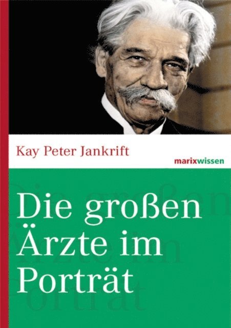 Kay Peter Jankrift - Die großen Ärzte im Porträt, E-bok