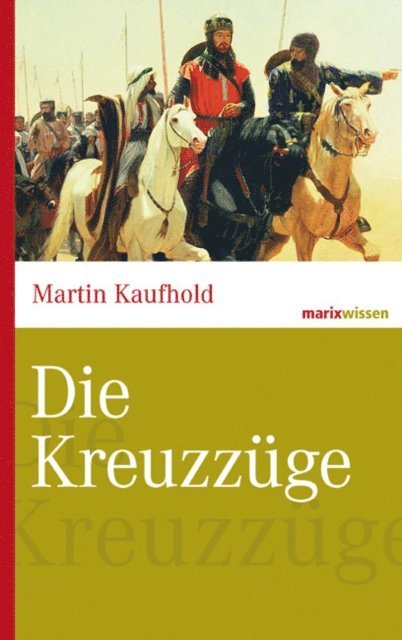 Martin Kaufhold - Die Kreuzzüge, E-bok. Tillgänglighet: Lägg i varukorg