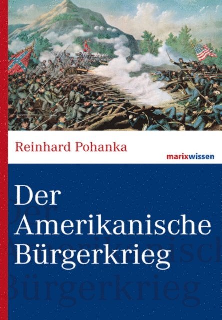 Reinhard Pohanka - Der Amerikanische Bürgerkrieg, E-bok