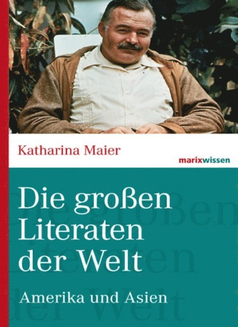 Katharina Maier - Die großen Literaten der Welt, E-bok