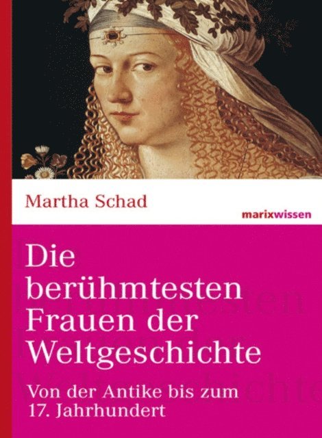 Martha Schad - Die berühmtesten Frauen der Weltgeschichte, E-bok